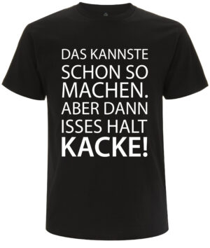 Das kannste schon so machen - Spruch T-Shirt