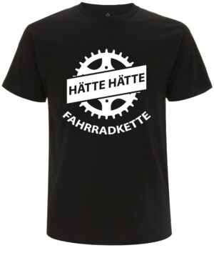 Hätte, hätte, Fahrradkette T-Shirt