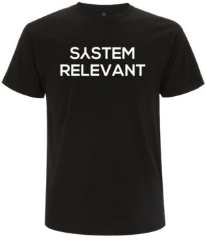 Systemrelevant T-Shirt